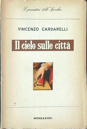 Bild des Verkufers fr Il cielo sulle citta' zum Verkauf von Librodifaccia