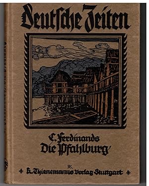 Bild des Verkufers fr Die Pfahlburg. aus Deutsche Zeiten zum Verkauf von Bcherpanorama Zwickau- Planitz