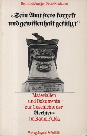 Bild des Verkufers fr Sein Amt stets korrekt und gewissenhaft gefhrt" Materialien und Dokumente zur Geschichte d. "Rechten" im Raum Fulda. (Ergebnisse angewandter Friedenspdagogik ; 2). zum Verkauf von Brbel Hoffmann