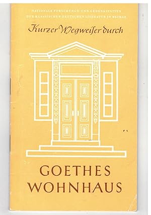 Bild des Verkufers fr Kurzer Wegweiser durch Goethes Wohnhaus zum Verkauf von Bcherpanorama Zwickau- Planitz