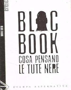 Bild des Verkufers fr Bloc Book Cosa pensano le Tute Nere zum Verkauf von Biblioteca di Babele