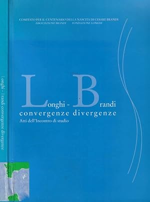 Bild des Verkufers fr Longhi Brandi Convergenze divergenze zum Verkauf von Biblioteca di Babele