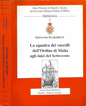 La squadra dei vascelli dell'Ordine di Malta agli inizi del Settecento