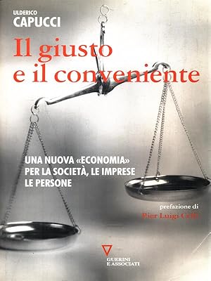 Bild des Verkufers fr Il giusto e il conveniente zum Verkauf von Librodifaccia
