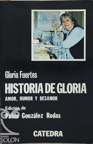 Seller image for Historia de Gloria. Amor, humor y desamor for sale by LIBRERA SOLN