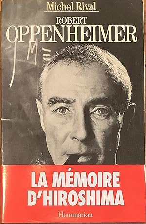 Image du vendeur pour Robert Oppenheimer ( la mmoire d Hiroshima) mis en vente par Le Songe de Polia