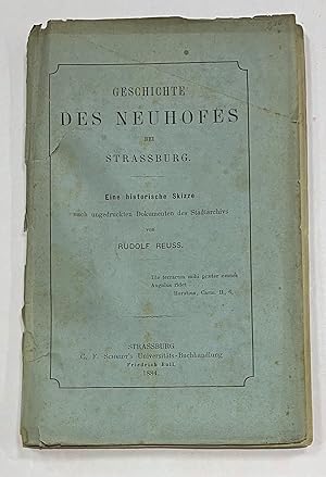 Geschichte des Neuhofes Bei Strassburg Eine historische Skizze nach ungedruckten Dokumenten des S...