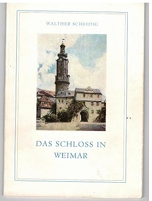 Seller image for Das Schlo in Weimar for sale by Bcherpanorama Zwickau- Planitz