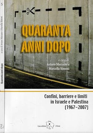 Bild des Verkufers fr Quaranta anni dopo Confini, barriere e limiti in Israele e Palestina zum Verkauf von Biblioteca di Babele