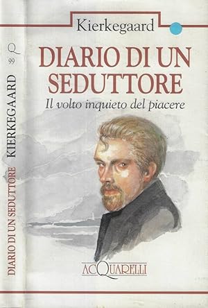 Seller image for Diario di un seduttore Il volto inquieto del piacere for sale by Biblioteca di Babele