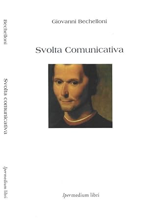 Bild des Verkufers fr Svolta comunicativa Verso un nuovo paradigma del comunicare? zum Verkauf von Biblioteca di Babele