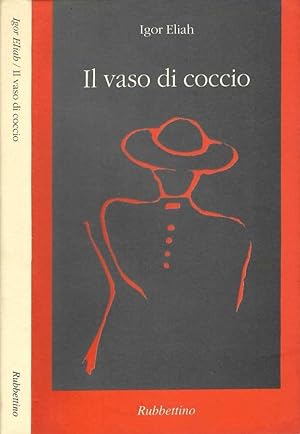Bild des Verkufers fr Il vaso di coccio zum Verkauf von Biblioteca di Babele