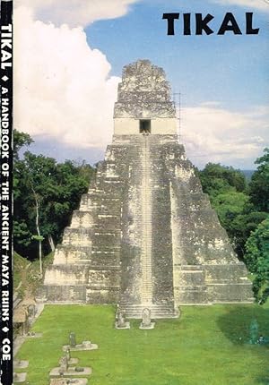 Seller image for Tikal A Handbook of the Ancient Maya Ruins for sale by Biblioteca di Babele