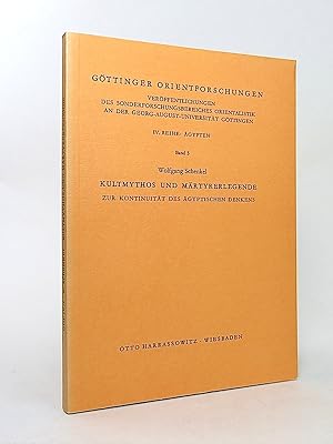 Bild des Verkufers fr Kultmythos und Mrtyrerlegende zur kontinuitt des gyptischen Denkens. (Gttinger Orientforschungen. gypten, 5). zum Verkauf von Librarium of The Hague