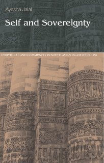 Seller image for Self and sovereignty: Individual and community in South Asian Islam since 1850 for sale by WeBuyBooks