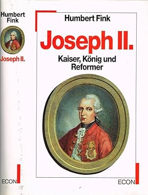 Bild des Verkufers fr Joseph II. Kaiser, Konig und Reformer zum Verkauf von Biblioteca di Babele