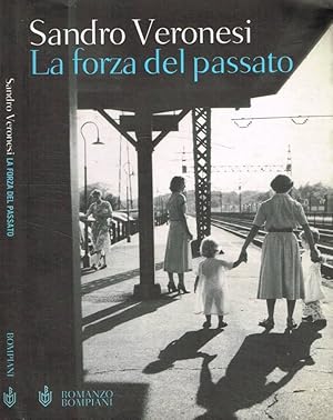 Immagine del venditore per La forza del passato venduto da Biblioteca di Babele