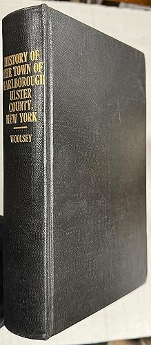 History of the Town of Marlborough, Ulster County, New York: From Its Earliest Discovery