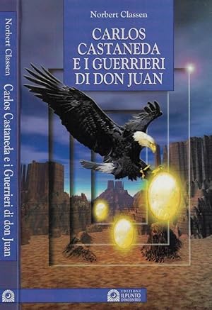 Bild des Verkufers fr Carlos Castaneda e i guerrieri di don Juan zum Verkauf von Biblioteca di Babele