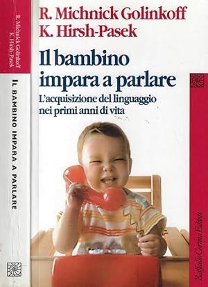 Bild des Verkufers fr Il bambino impara a parlare L'acquisizione del linguaggio nei primi anni di vita zum Verkauf von Biblioteca di Babele