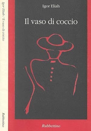 Bild des Verkufers fr Il vaso di coccio zum Verkauf von Biblioteca di Babele