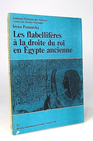 Imagen del vendedor de Les flabellifres  la droite du roi en gypte ancienne. a la venta por Librarium of The Hague