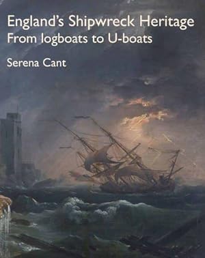 Image du vendeur pour England's Shipwreck Heritage: From Logboats to U-Boats mis en vente par WeBuyBooks