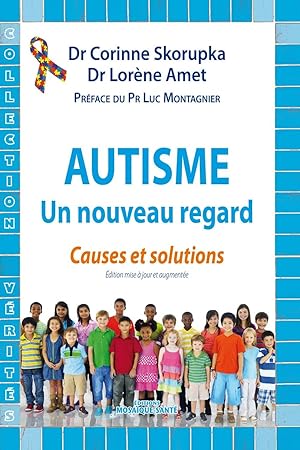 Autisme un nouveau regard - Causes et Solutions