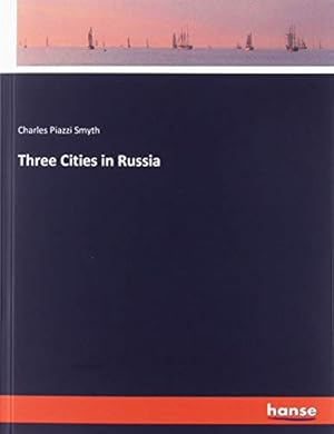 Bild des Verkufers fr Three Cities in Russia zum Verkauf von WeBuyBooks