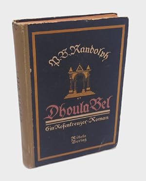 Imagen del vendedor de Dhoula Bel. Ein Rosenkreuzer-Roman. a la venta por Occulte Buchhandlung "Inveha"