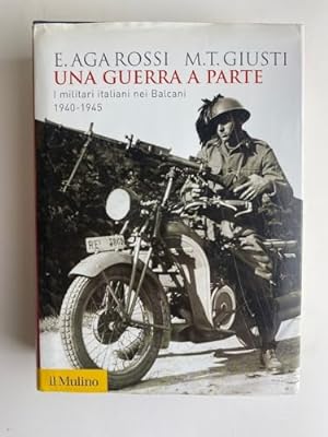 Bild des Verkufers fr Una guerra a parte. I militari italiani nei Balcani 1940-1945 zum Verkauf von WeBuyBooks