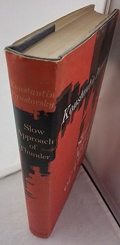 Seller image for Slow Approach of Thunder. Story of a Life. Translated by Manya Harari and Michael Duncan. for sale by Addyman Books