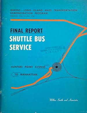 Immagine del venditore per Final Report: Shuttle Bus Service Hunters Point Avenue to Manhattan venduto da Trevian Books