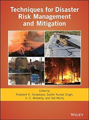 Imagen del vendedor de Techniques for Disaster Risk Management and Mitigation: 244 (Geophysical Monograph) a la venta por WeBuyBooks