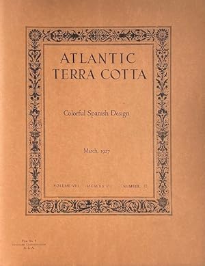 Atlantic Terra Cotta: Printed Monthly for Architects March, 1927. Colorful Spanish Design / Model...