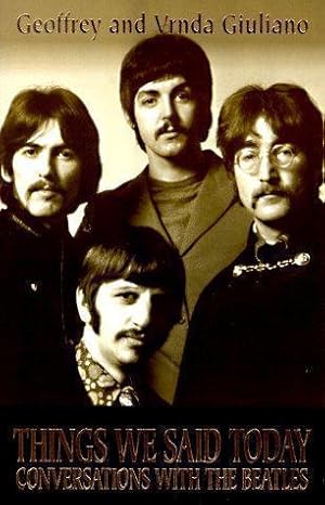 Bild des Verkufers fr Things We Said Today: Conversations With the Beatles zum Verkauf von WeBuyBooks