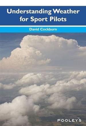 Bild des Verkufers fr Understanding Weather for Sport Pilots zum Verkauf von WeBuyBooks