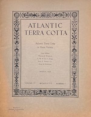 Atlantic Terra Cotta: Printed Monthly for Architects March, 1928. Atlantic Terra Cotta in Great V...