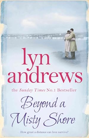 Immagine del venditore per Beyond a Misty Shore : An Utterly Compelling Saga of Love and Family venduto da GreatBookPrices