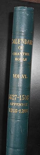 Calendar of the charter Rolls preserved in the Public Record Office,Volume V1,5 Henry V1-8,Henry ...