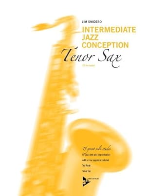 Bild des Verkufers fr ADVANCE MUSIC SNIDERO JIM - INTERMEDIATE JAZZ CONCEPTION - SAX TENOR + CD Jazz and blues sheet Saxophone zum Verkauf von WeBuyBooks