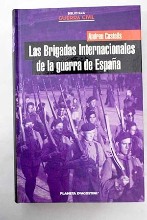 Imagen del vendedor de Las Brigadas Internacionales de la Guerra de Espaa a la venta por Alcan Libros