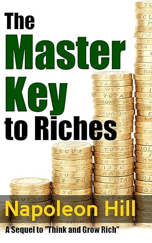 Seller image for The Master Key to Riches - A Sequel to Think and Grow Rich for sale by moluna