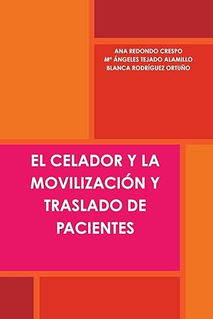 Seller image for EL CELADOR Y LA MOVILIZACIN Y TRASLADO DE PACIENTES for sale by moluna