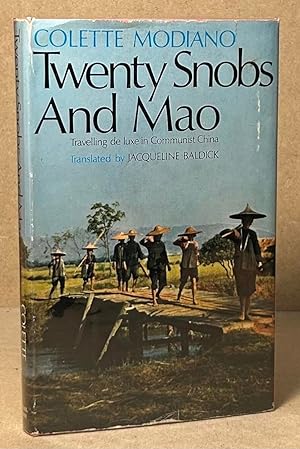 Bild des Verkufers fr Twenty Snobs and Mao _ Travelling de luxe in Communist China zum Verkauf von San Francisco Book Company
