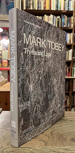 Bild des Verkufers fr Mark Tobey _ Threading Light zum Verkauf von San Francisco Book Company