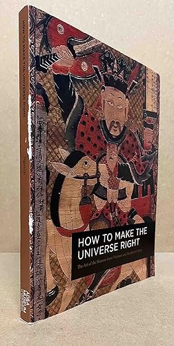 Bild des Verkufers fr How to Make the Universe Right _ The Art of the Shaman from Vietnam and Southern China zum Verkauf von San Francisco Book Company