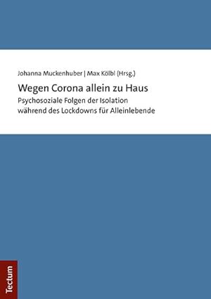 Seller image for Wegen Corona allein zu Haus : Psychosoziale Folgen der Isolation whrend des Lockdowns fr Alleinlebende for sale by AHA-BUCH GmbH