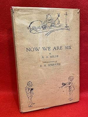 Now We Are Six. With Decorations by Ernest H. Shepard