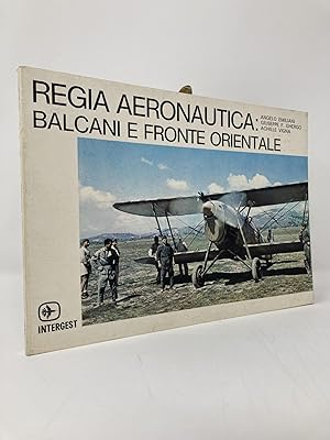 Immagine del venditore per Regia Aeronautica: Balcani e Fronte Orientale venduto da Southampton Books